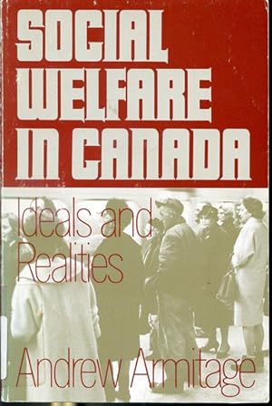 Seller image for Social Welfare in Canada : Ideals and Realities for sale by Librairie Le Nord