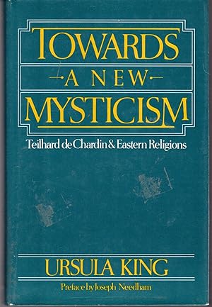 Seller image for Towards a New Mysticism: Teilhard De Chardin and Eastern Religions for sale by Dorley House Books, Inc.