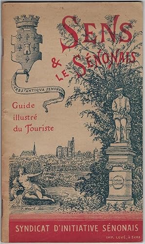 Sens et le Sénonais. Guide illustré publié par le syndicat d'initiative (.).