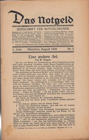 Imagen del vendedor de Das Notgeld. 2. Jahr - Nr. 5 - Mnchen, August 1920. Zeitschrift fr Notgeldkunde. Aus dem Inhalt: M. Wagner - Eine andere Art / Fritz Mayreder - Die Auflagen des Notgeldes der Marktgemeinde Spitz a.D. / Ernst Hintermann - Der Rckzug der franzsischen Silberscheidemnzen aus der Schweiz / Neuerscheinungen / Literatur. a la venta por Antiquariat Carl Wegner