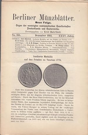 Bild des Verkufers fr Berliner Mnzbltter. XXXV. Jahrg. - No. 156 - Dezember 1914. Neue Folge. Organ der vereinigten numismatischen Gesellschaften Deutschlands und Oesterreichs. Aus dem Inhalt: Emil Bahrfeldt - Inedierte Medaille auf den Frieden zu Teschen 1779 (mit 2 Abbildungen.) / R. Forrer - Die kelto-illyrischen Nachprgungen des Grosssilbers von Damastium und Pelagia (mit 29 Abbildungen.) / A.W. Brgger - Deutsche Mnzen aus dem XI. Jahrhundert in dem Mnzfunde von Ryfylke, Norwegen / Philipp Lederer - Zwei Kunstmedaillen /mit 2 Abbildungen.) / Einbecker Mnzen (mit 4 Abbildungen.) / Neue Medaillen (mit 1 Abbildungen.) / Verschiedenes / Personalnachrichten / Sitzungsberichte. / Literatur. zum Verkauf von Antiquariat Carl Wegner