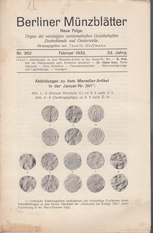 Bild des Verkufers fr Berliner Mnzbltter. 52. Jahrg. - Nr. 362 - Februar 1933. Neue Folge. Organ der vereinigten numismatischen Gesellschaften Deutschlands und Oesterreichs. Aus dem Inhalt: Abbildungen zu dem Menadier-Artikel in der Januar-Nr. 361 (mit 16 Abbildungen.) / B. Pick - Soll der Mnzsammler auch Medaillen sammeln? / Vikor Katz - Huser Glacensis / Neue Medaillen (mit 10 Abbildungen.) / Personalnachrichten / Mnzversteigerungs- und Lagerkataloge. zum Verkauf von Antiquariat Carl Wegner