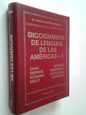 Seller image for Diccionario de lenguas de las amricas 1. Cuna, Empar, Nonam, Mol, Murir, Sabaero, Caracaa, Chocot for sale by MAUTALOS LIBRERA