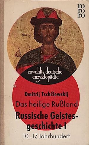 Das heilige Russland : Russische Geistesgeschichte; Bd. 1: 10. - 17. Jahrhundert / Dmitrij Tschi?...