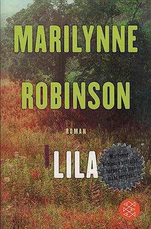 Image du vendeur pour Lila : Roman / Marilynne Robinson ; aus dem Amerikanischen von Uda Strtling mis en vente par Schrmann und Kiewning GbR