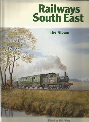 RAILWAYS SOUTH EAST: The Album