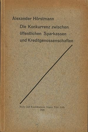 Seller image for Die Konkurrenz zwischen ffentlichen Sparkassen und Kreditgenossenschaften., for sale by Antiquariat Kastanienhof