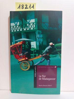 Bild des Verkufers fr LA FLOR DE MADAGASCAR zum Verkauf von Librera Circus