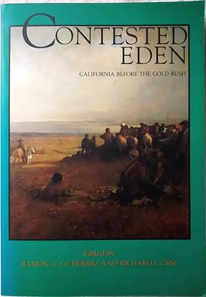 Seller image for Contested Eden: California Before the Gold Rush for sale by zenosbooks