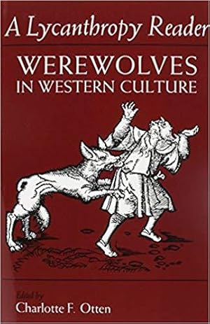 Immagine del venditore per A Lycanthropy Reader: Werewolves in Western Culture venduto da zenosbooks