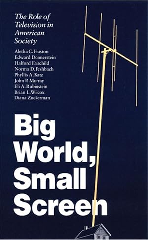 Imagen del vendedor de Big World, Small Screen: The Role of Television in American Society a la venta por zenosbooks