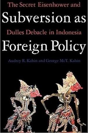 Image du vendeur pour Subversion As Foreign Policy: The Secret Eisenhower and Dulles Debacle in Indonesia mis en vente par zenosbooks