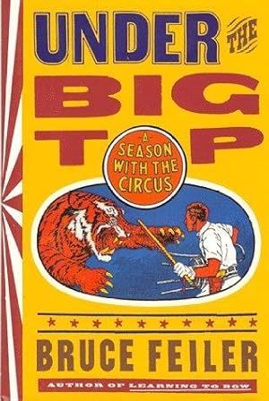 Seller image for Under the Big Top: A Season With the Circus for sale by zenosbooks