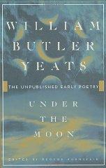 Immagine del venditore per Under the Moon: The Unpublished Early Poetry venduto da zenosbooks