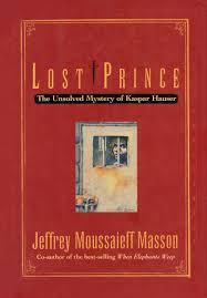 Imagen del vendedor de Lost Prince: The Unsolved Mystery of Kaspar Hauser a la venta por zenosbooks