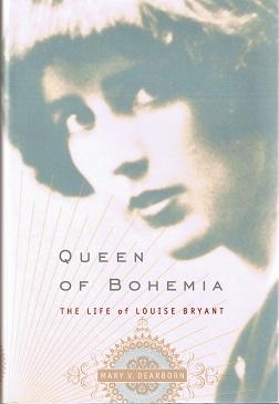 Seller image for Queen of Bohemia: The Life of Louise Bryant for sale by zenosbooks