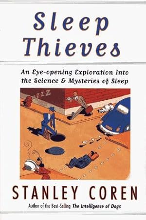 Imagen del vendedor de Sleep Thieves: An Eye-opening Exploration Into the Science and Mysteries of Sleep a la venta por zenosbooks