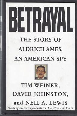 Imagen del vendedor de Betrayal: The Story of Aldrich Ames,An American Spy a la venta por zenosbooks