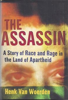 Immagine del venditore per The Assassin: A Story of Race and Rage in the Land of Apartheid venduto da zenosbooks