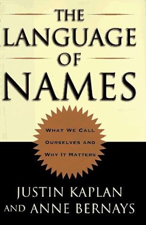 Imagen del vendedor de The Language of Names: What We Call Ourselves and Why It Matters a la venta por zenosbooks