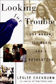 Seller image for Looking For Trouble: One Woman, Six Wars, and a Revolution for sale by zenosbooks