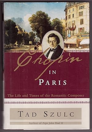 Seller image for Chopin in Paris: The Life & Times of the Romantic Composer for sale by zenosbooks