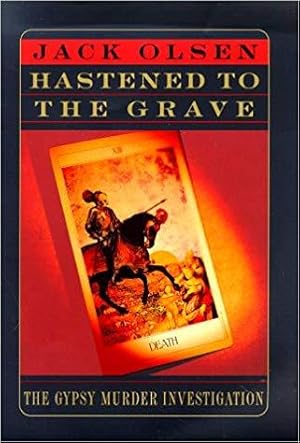 Immagine del venditore per Hastened To the Grave: The Gypsy Murder Investigation venduto da zenosbooks