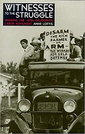 Seller image for Witnesses To the Struggle: Imaging the 1930s California Labor Movement for sale by zenosbooks