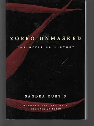 Seller image for Zorro Unmasked: The Official History for sale by zenosbooks