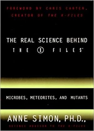 Imagen del vendedor de The Real Science Behind the X-Files: Microbes, Meteorites, and Mutants a la venta por zenosbooks