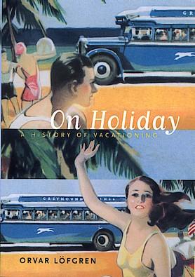 Immagine del venditore per On Holiday: A History of Vacationing venduto da zenosbooks