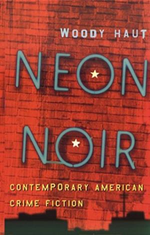 Seller image for Neon Noir: Contemporary American Crime Fiction for sale by zenosbooks