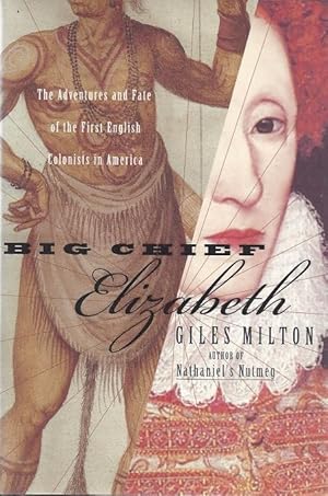 Seller image for Big Chief Elizabeth: The Adventures and Fate of the First English Colonists in America for sale by zenosbooks