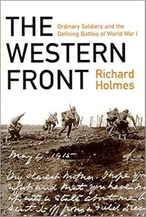 Seller image for The Western Front: Ordinary Soldiers & the Defining Battles of World War I for sale by zenosbooks