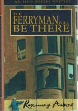 Imagen del vendedor de The Ferryman Will Be There: An Ellis Portal Mystery a la venta por zenosbooks