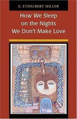 Seller image for How We Sleep On Nights We Don't Make Love for sale by zenosbooks