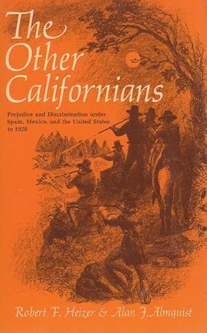 Imagen del vendedor de The Other Californians: Prejudice and Discrimination Under Spain a la venta por zenosbooks