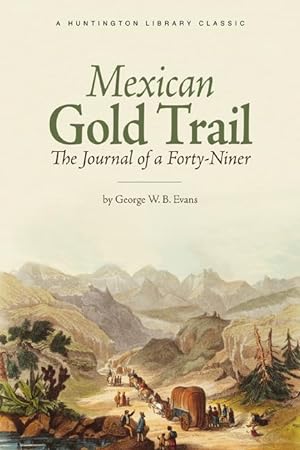 Immagine del venditore per Mexican Gold Trail: The Journal of a Forty-Niner venduto da zenosbooks