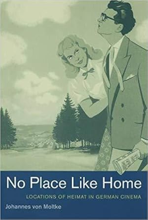 Imagen del vendedor de No Place Like Home: Locations of Heimat in German Cinema a la venta por zenosbooks