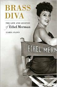 Seller image for Brass Diva: The Life and Legends of Ethel Merman for sale by zenosbooks