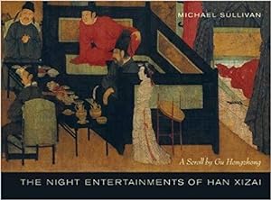 Seller image for The Night Entertainments of Han Xizai: A Scroll by Gu Hongzhong for sale by zenosbooks