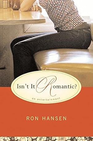 Seller image for Isn't It Romantic?: An Entertainment for sale by zenosbooks