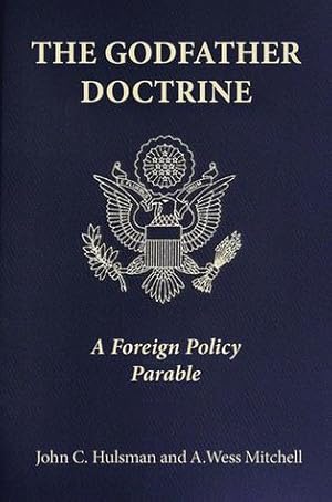 Seller image for The Godfather Doctrine: A Foreign Policy Parable for sale by zenosbooks