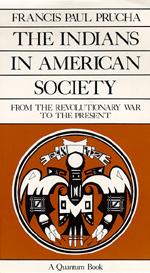 Bild des Verkufers fr The Indians in American Society: From the Revolutionary War To the Present zum Verkauf von zenosbooks
