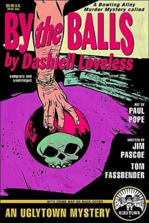 Immagine del venditore per By the Balls: A Novel by Dashiell Loveless venduto da zenosbooks