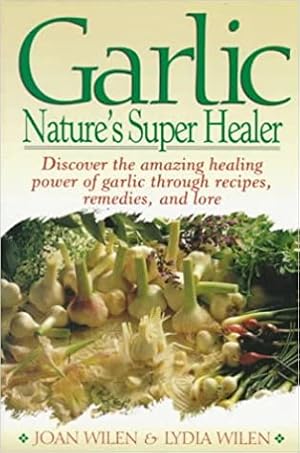 Imagen del vendedor de Garlic: Nature's Super Healer a la venta por zenosbooks