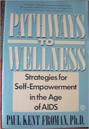 Immagine del venditore per Pathways to Wellness: Strategies for Self-Empowerment in the Age of AIDs venduto da zenosbooks
