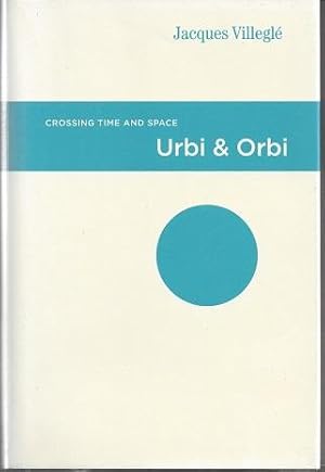 Seller image for Urbi & Orbi: Crossing Time and Space for sale by zenosbooks