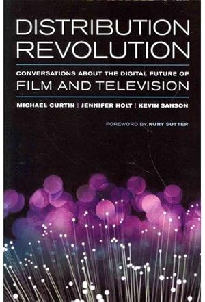 Immagine del venditore per Distribution Revolution: Conversations about the Digital Future of Film and Television venduto da zenosbooks