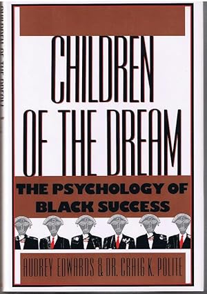 Bild des Verkufers fr Children of the Dream: The Psychology of Black Success zum Verkauf von zenosbooks